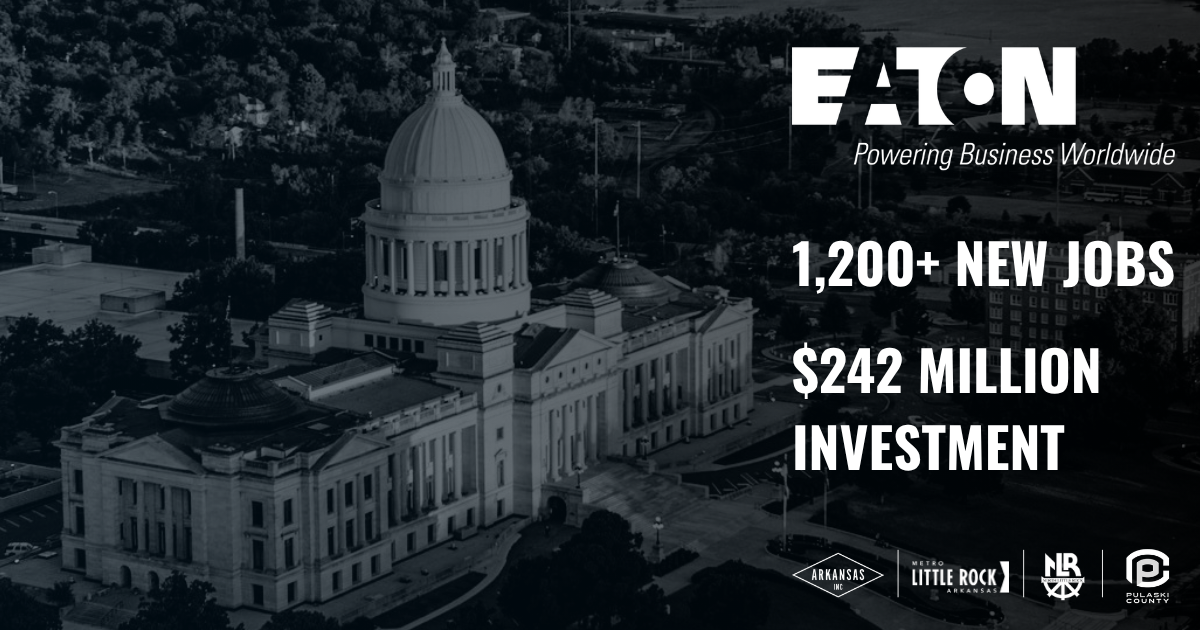 Eaton Announces $242 Million Investment in New North Little Rock Manufacturing Facility